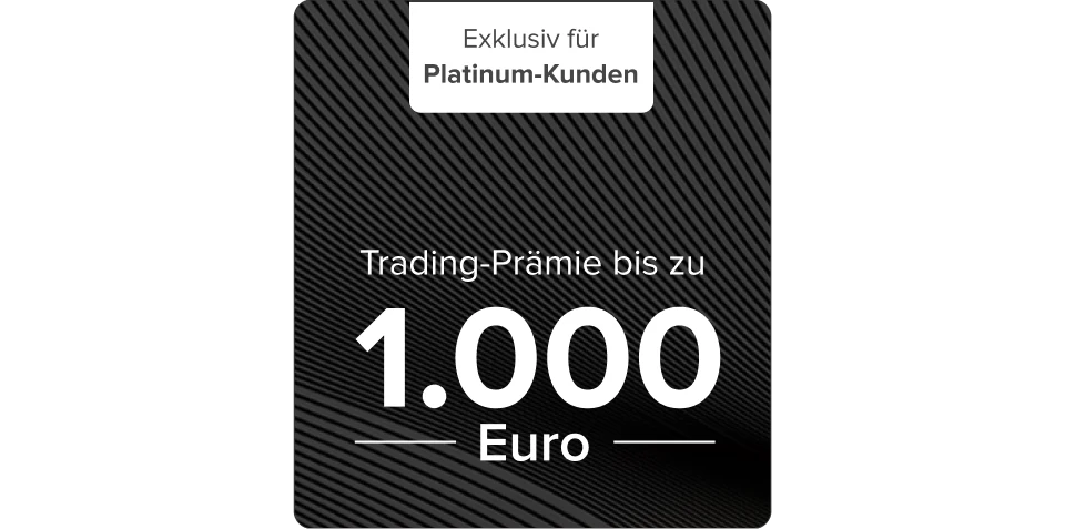 Schwarze Grafik mit weißer Schrift Trading-Prämie bis zu 1.000 Euro
