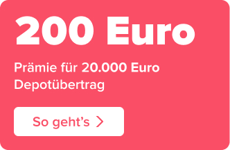 Störer in korall mit weißer Schrift 200 Euro Prämie für 20.000 Euro Depotübertragung, So gehts fordert zum Klicken auf das Bild auf