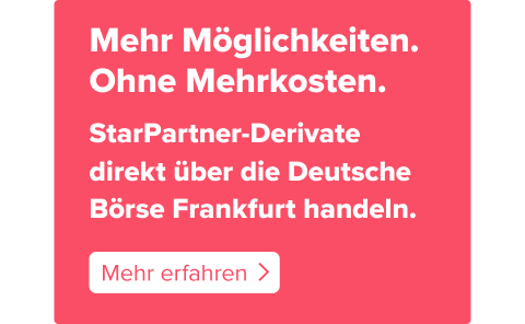 Störer in korall mit Text "Mehr Möglichkeiten. Ohne Mehrkosten. StarPartner-Derivate direkt über die Deutsche Börse Frankfurt handeln." und Button "mehr erfahren".