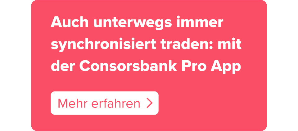 Störer in korall mit weißer Schrift "Auch unterwegs immer synchronisiert traden: mit der Consorsbank Pro App"