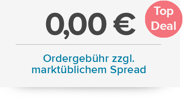 0 € Ordergebühr zzgl. marktüblichem Spread
