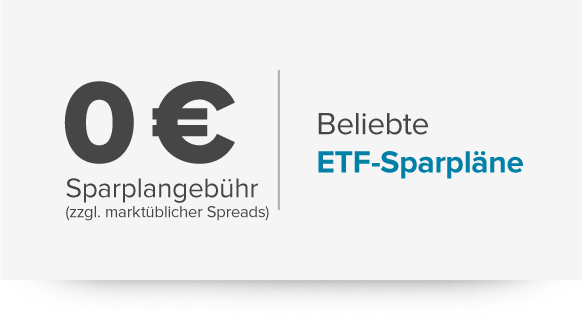 Beliebte ETFs für 0 Euro zzgl. marktüblicher Spreads