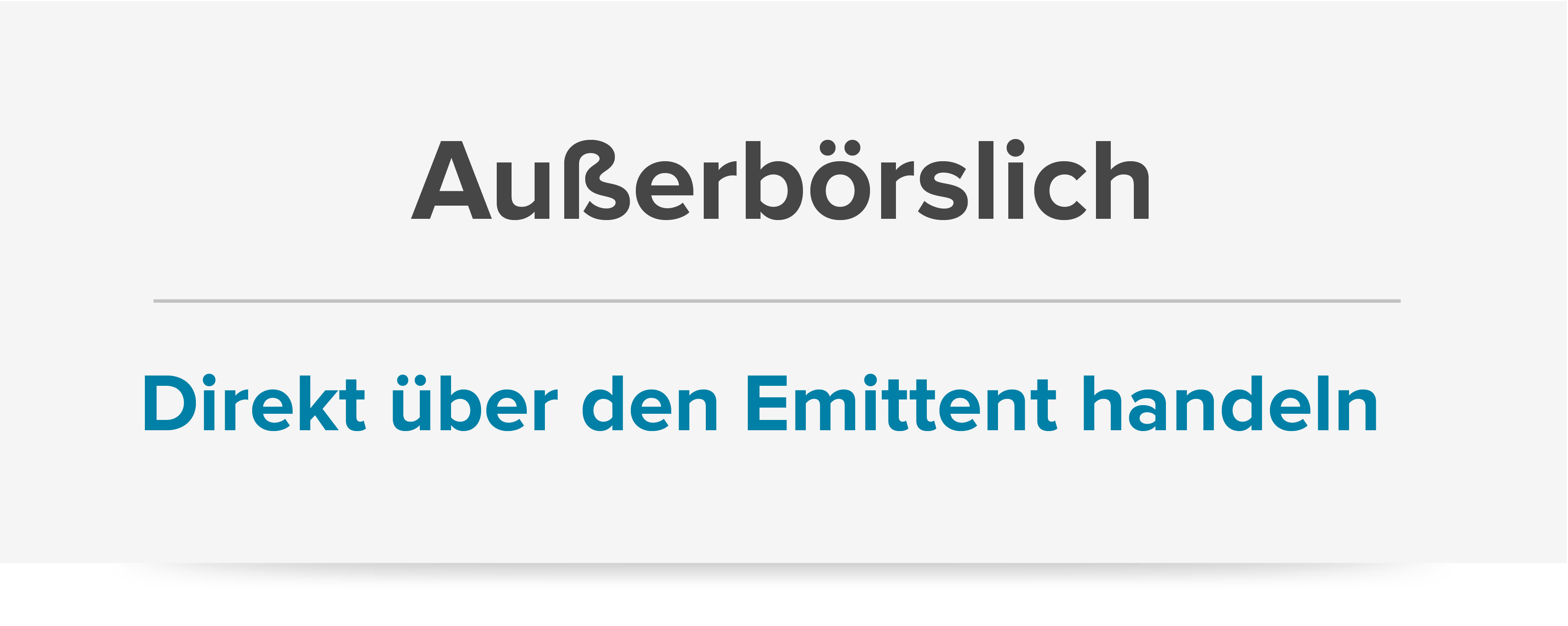 Außerbörslich Direkt über den Emittent handeln