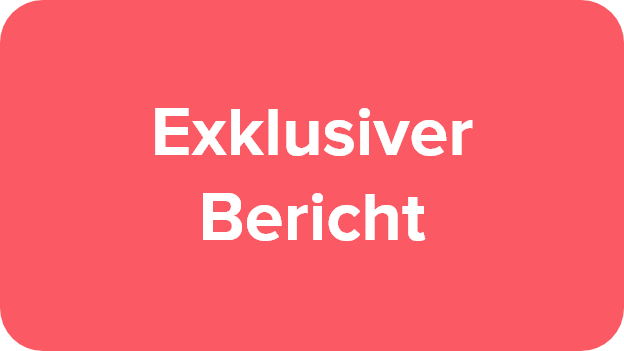 Exklusiver Bericht